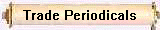 Trade Periodicals